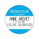 Bonjour, je m'appelle Anne Archet et je suis une esclave volontaire